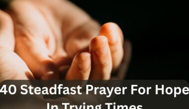 Prayer For Hope In Trying Times
